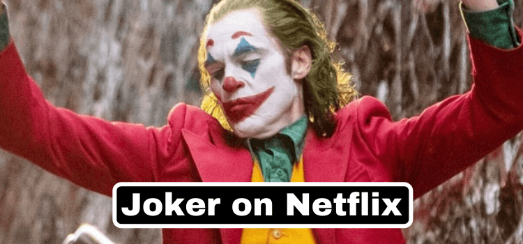 Is Joker on Netflix