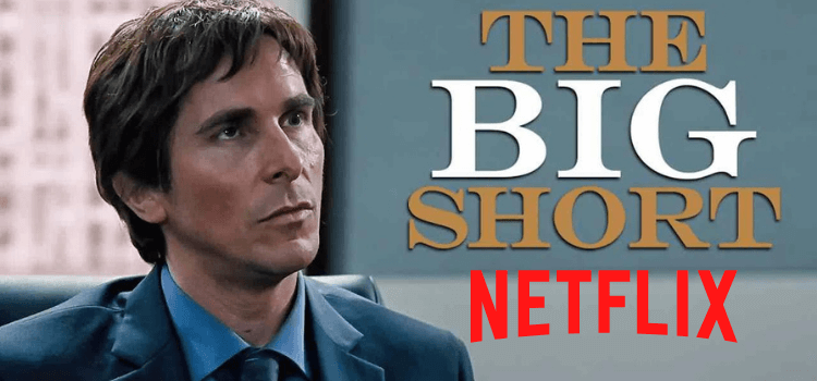 Is The Big Short on Netflix